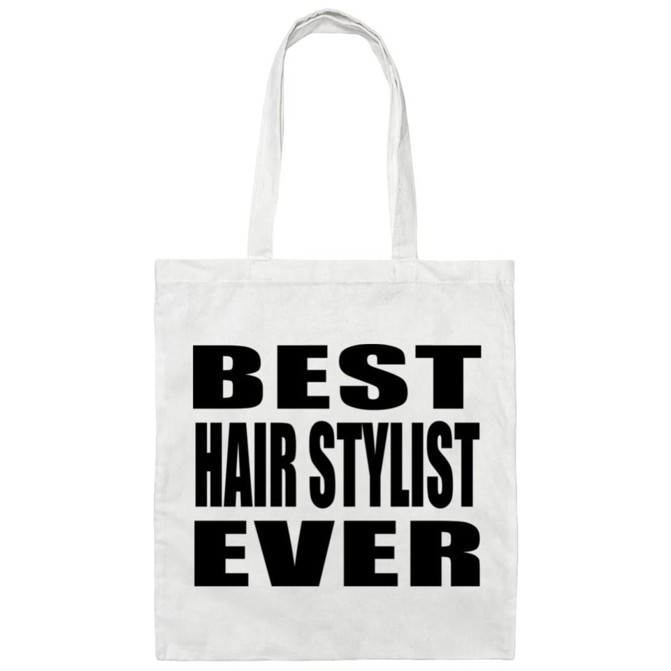 Best Hair Stylist Ever - Tote Bag White
