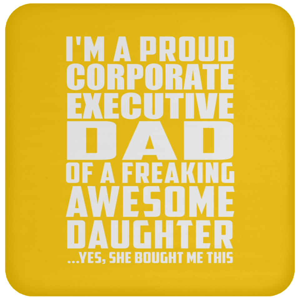 Proud Corporate Executive Dad Of Awesome Daughter - Drink Coaster