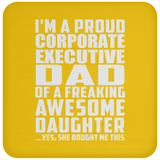 Proud Corporate Executive Dad Of Awesome Daughter - Drink Coaster