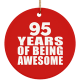 95th Birthday 95 Years Of Being Awesome - Circle Ornament