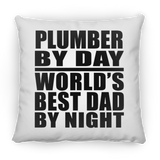 Plumber By Day World's Best Dad By Night - Throw Pillow