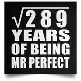 17th Anniversary Square Root of 289 Years of Mr Perfect - Poster Square