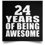24th Birthday 24 Years Of Being Awesome - Poster Square
