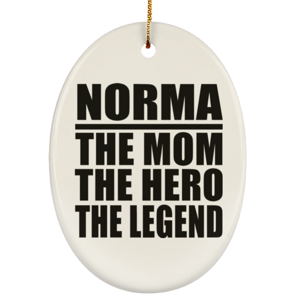 Norma The Mom The Hero The Legend - Oval Ornament