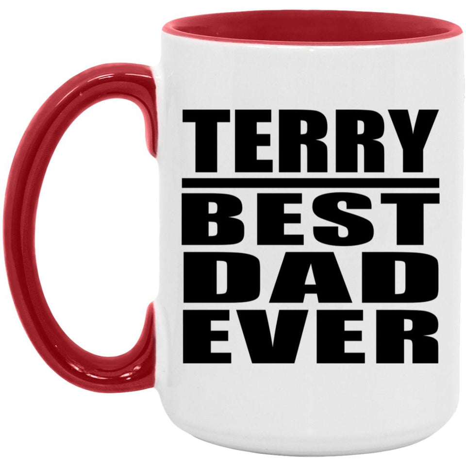 Terry Best Dad Ever - 15oz Accent Mug Red
