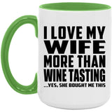 I Love My Wife More Than Wine Tasting - 15oz Accent Mug Green