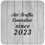 Air Traffic Controller Since 2023 - Drink Coaster F