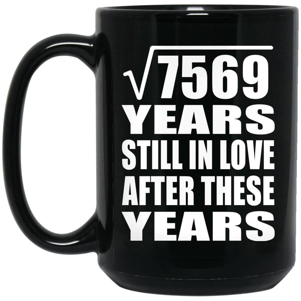 87th Anniversary Square Root of 7569 Years Still In Love - 15oz Coffee Mug Black