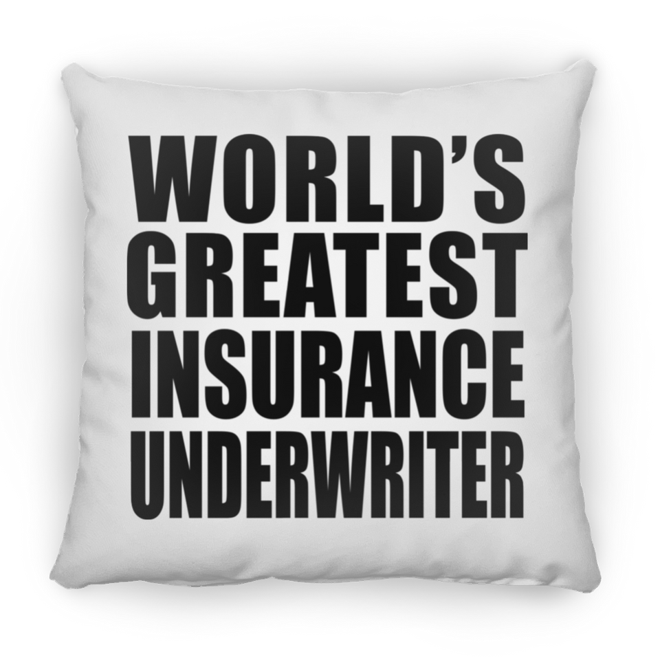 World's Greatest Insurance Underwriter - Throw Pillow