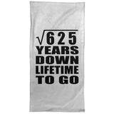 25th Anniversary Square Root of 625 Years Lifetime To Go - Hand Towel