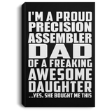 Proud Precision Assembler Dad Of Awesome Daughter - Canvas Portrait