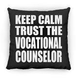 Keep Calm and Trust The Vocational Counselor - Throw Pillow Black