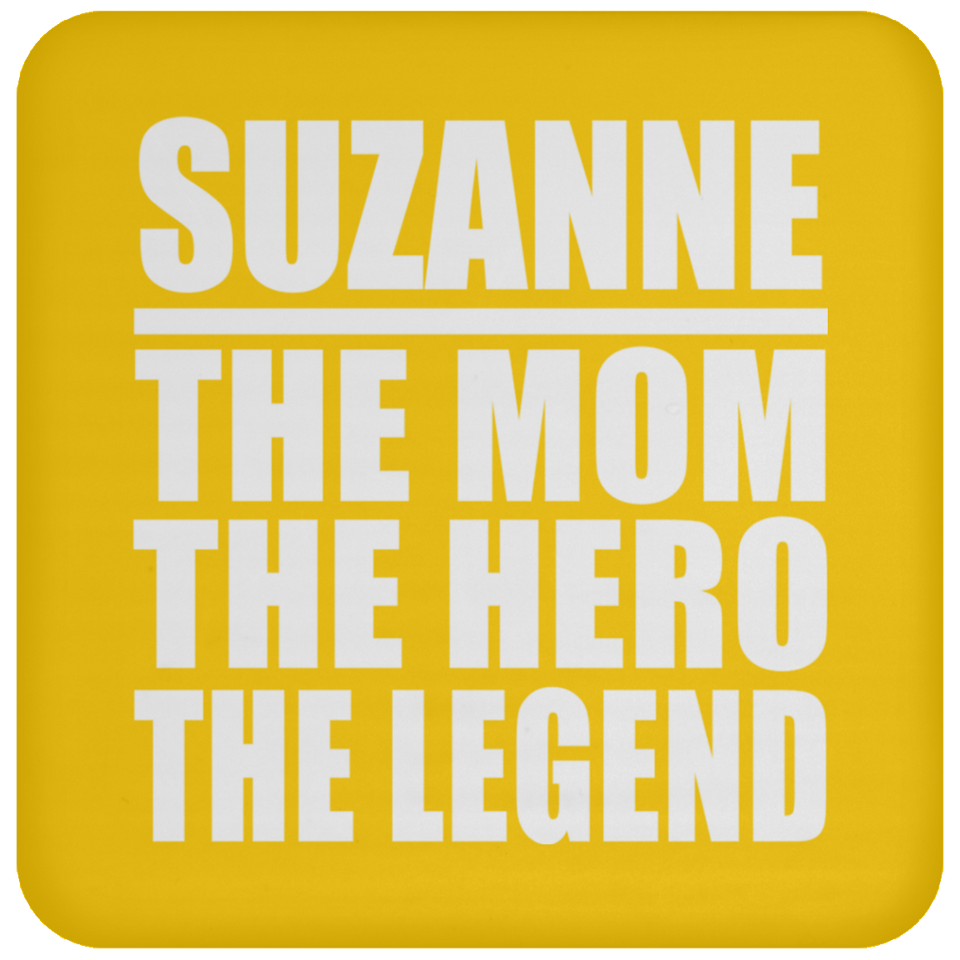 Suzanne The Mom The Hero The Legend - Drink Coaster