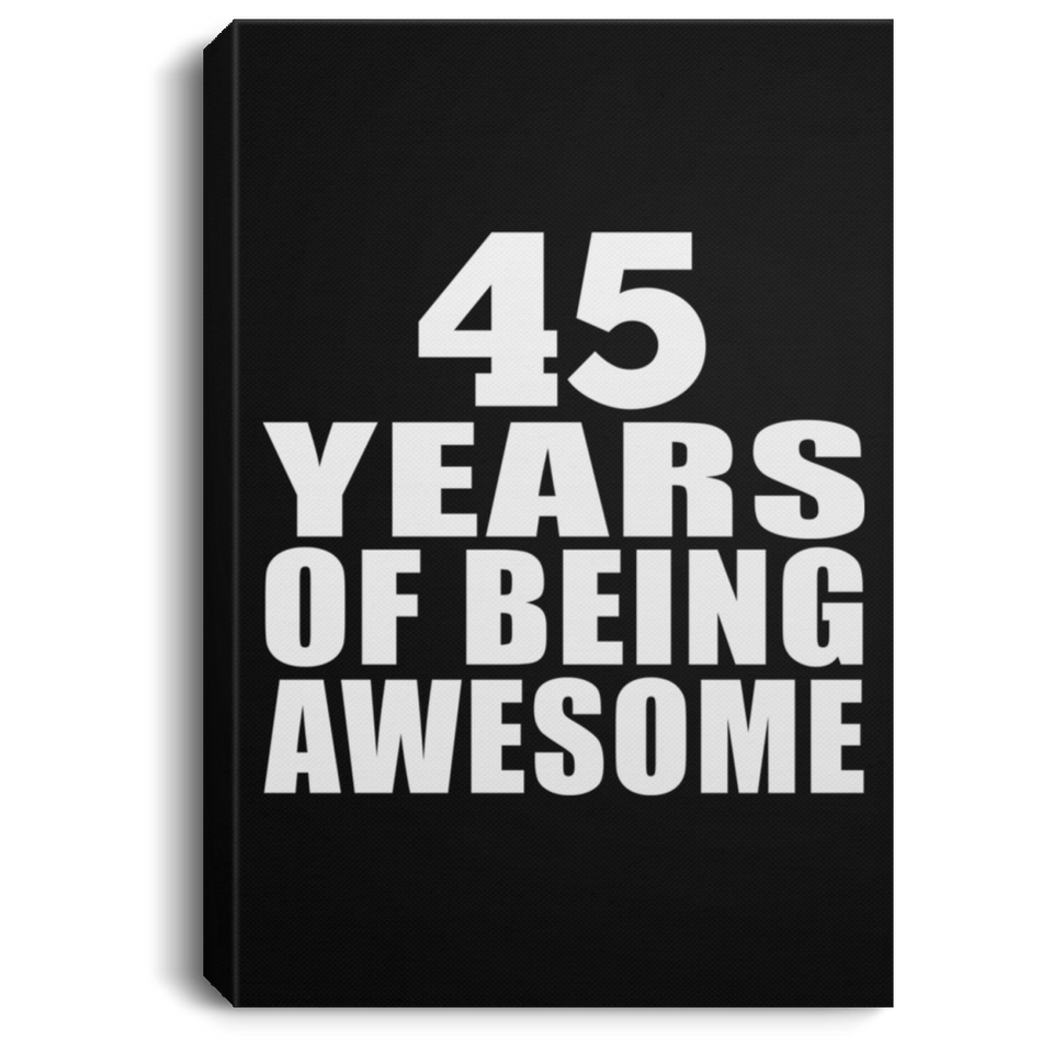 45th Birthday 45 Years Of Being Awesome - Canvas Portrait