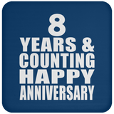 Happy 8th Anniversary 8 Years & Counting - Drink Coaster