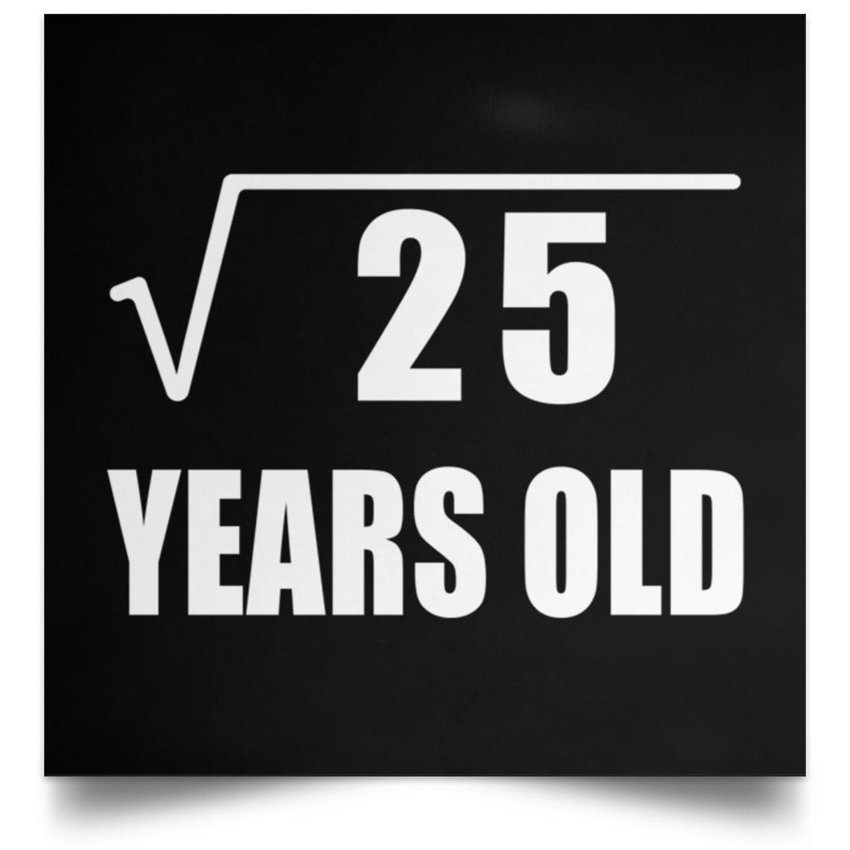 5th Birthday Square Root of 25 Years Old - Poster Square