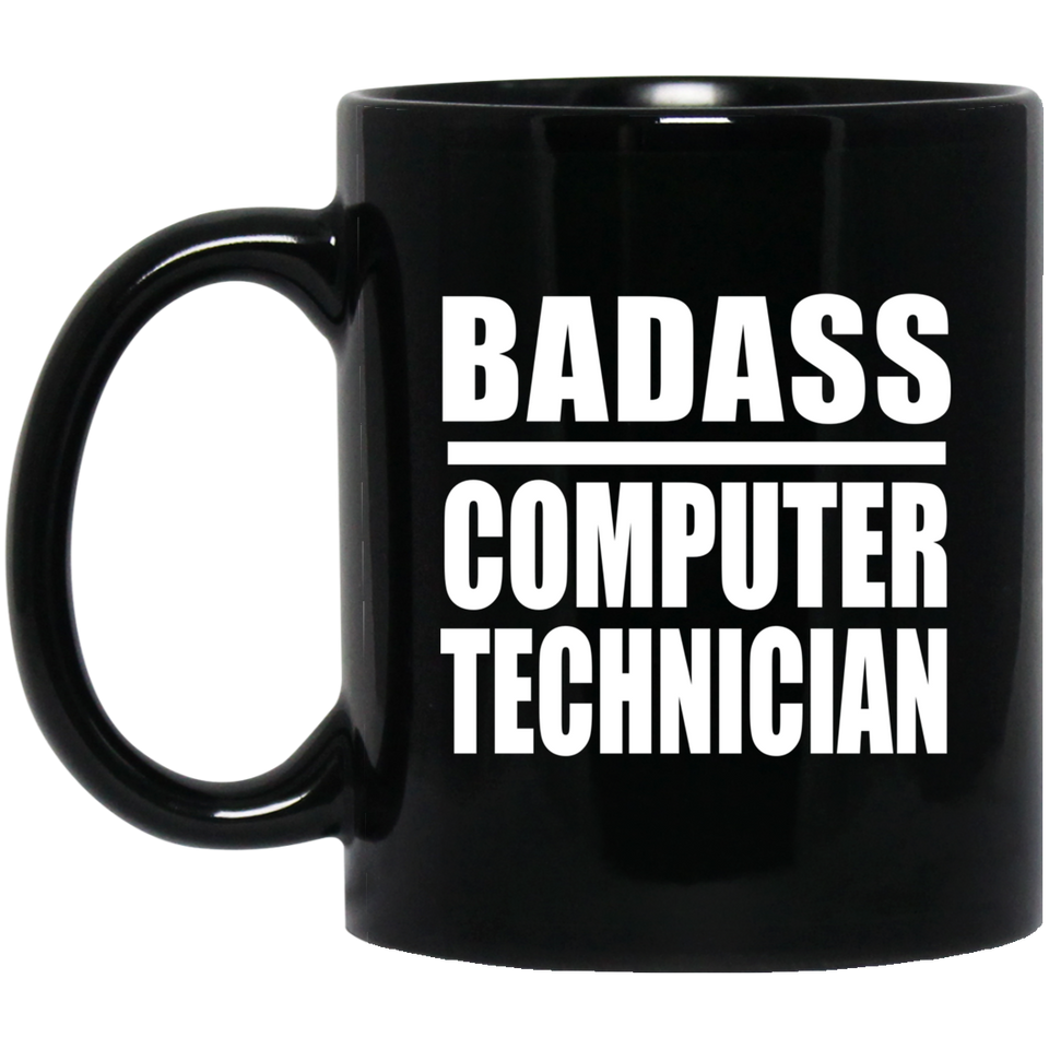 Badass Computer Technician - 11oz Coffee Mug Black