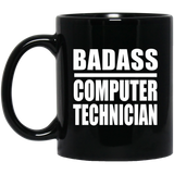 Badass Computer Technician - 11oz Coffee Mug Black