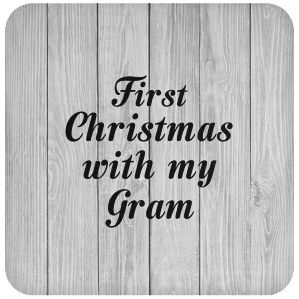 First Christmas With My Gram - Drink Coaster F