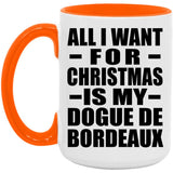 All I Want For Christmas Is My Dogue De Bordeaux - 15oz Accent Mug Orange