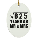 25th Anniversary Square Root of 625 Years As Mr & Mrs - Oval Ornament