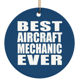 Best Aircraft Mechanic Ever - Circle Ornament