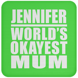 Jennifer World's Okayest Mum - Coaster