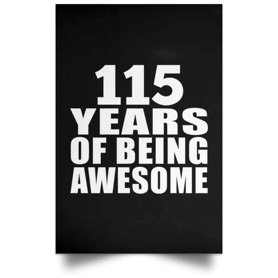 115th Birthday 115 Years Of Being Awesome - Poster Portrait