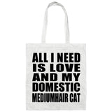 All I Need Is Love And My Domestic Mediumhair Cat - Tote Bag White
