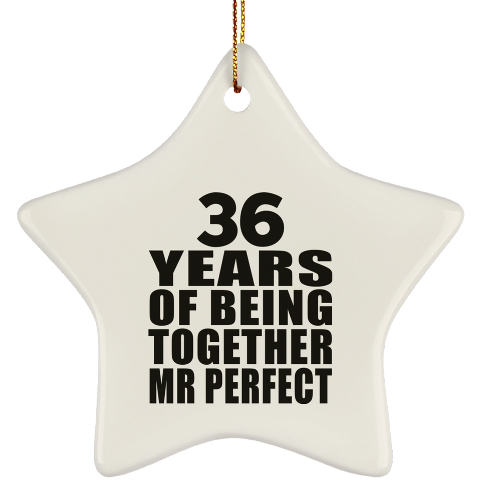 36th Anniversary 36 Years Of Being Mr Perfect - Star Ornament