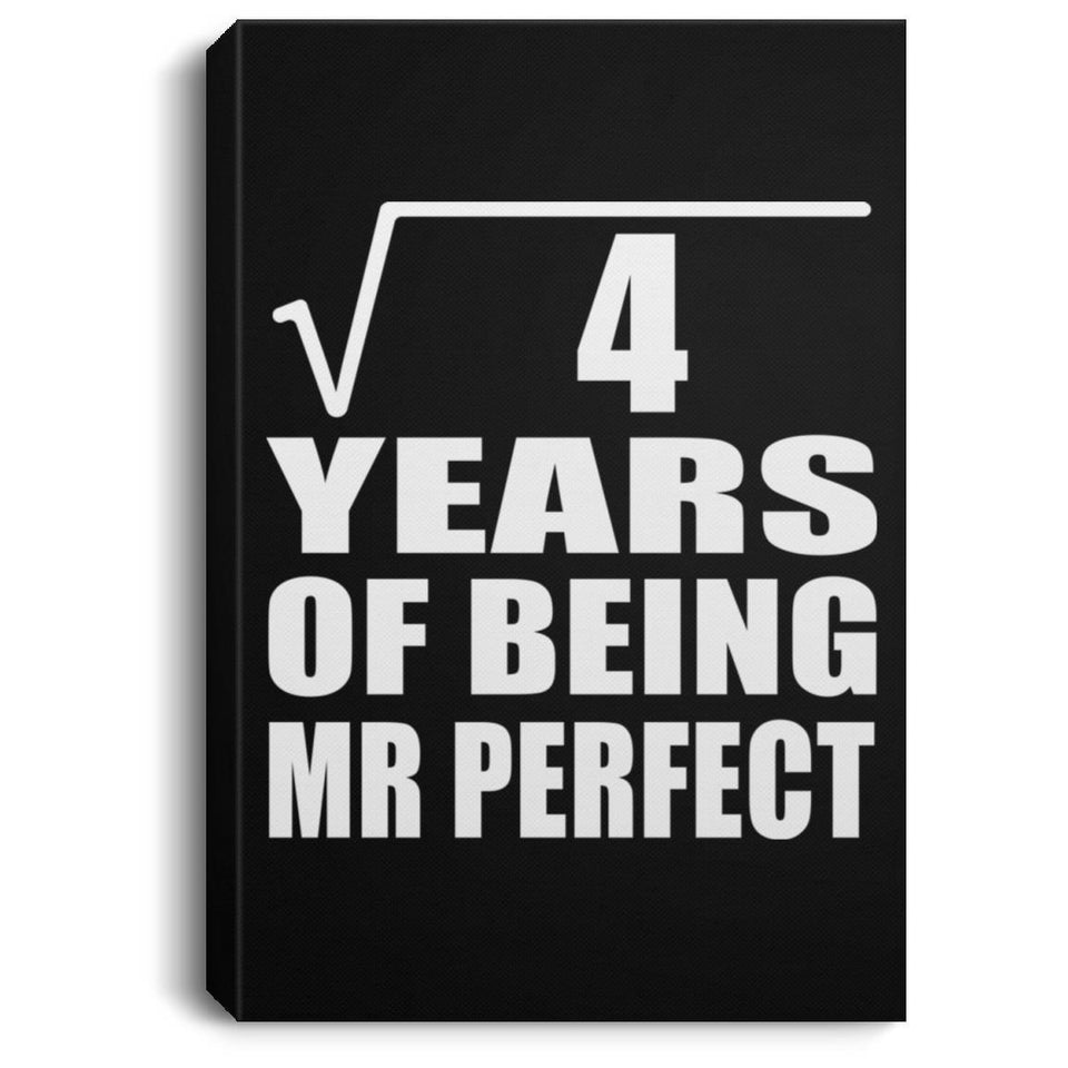 2nd Anniversary Square Root of 4 Years of Mr Perfect - Canvas Portrait