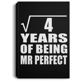 2nd Anniversary Square Root of 4 Years of Mr Perfect - Canvas Portrait
