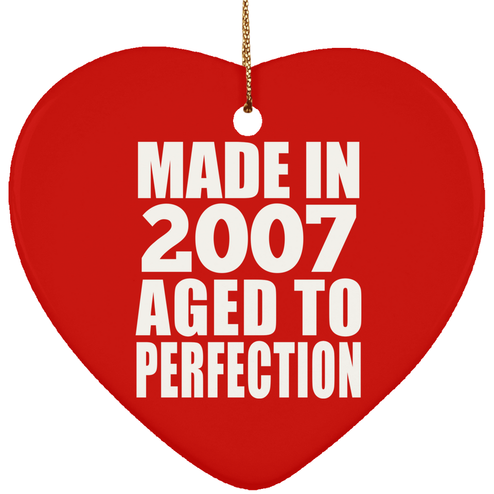 17th Birthday Made In 2007 Aged to Perfection - Heart Ornament