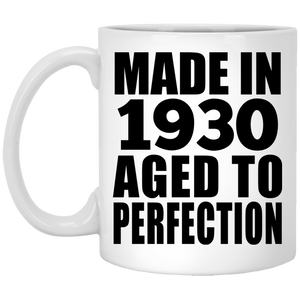 94th Birthday Made In 1930 Aged to Perfection - 11 Oz Coffee Mug