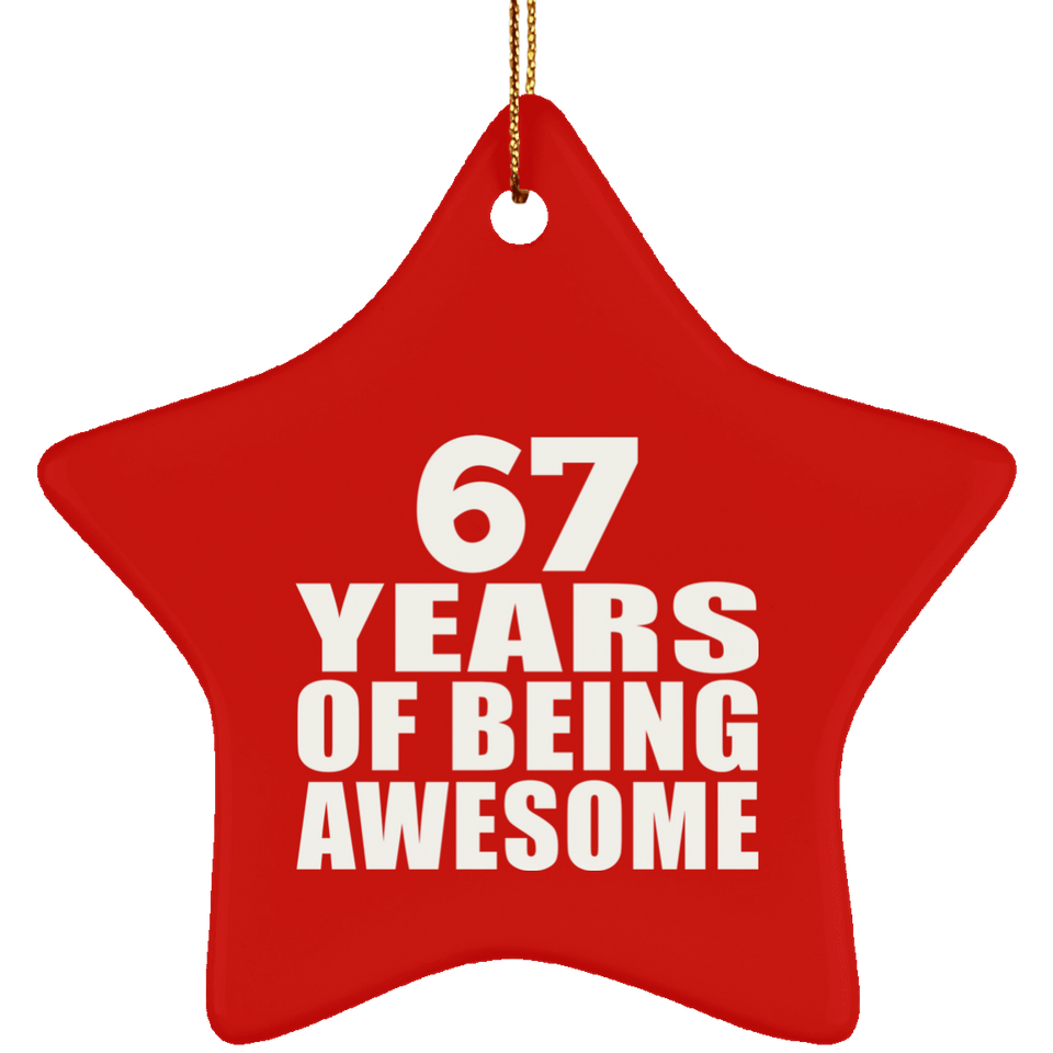 67th Birthday 67 Years Of Being Awesome - Star Ornament