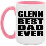 Glenn Best Dad Ever - 15oz Accent Mug Pink