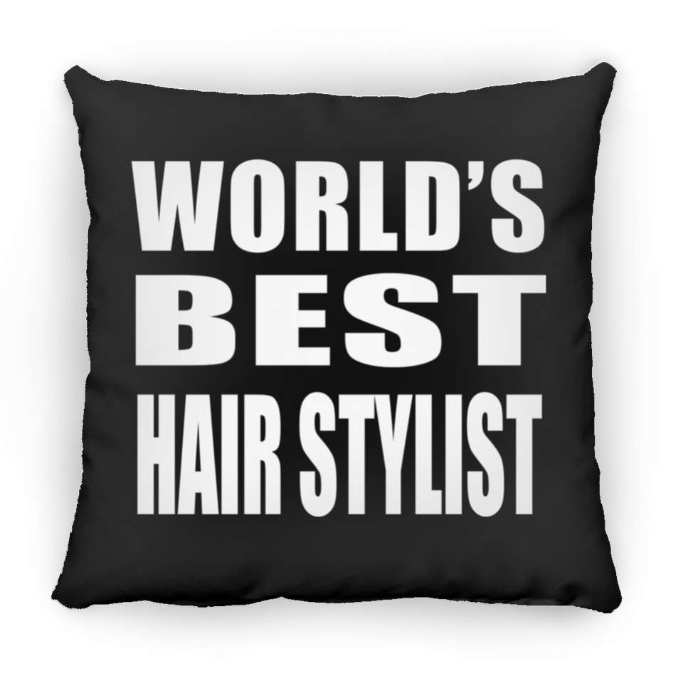 World's Best Hair Stylist - Throw Pillow Black