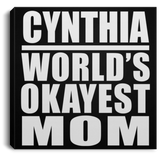 Cynthia World's Okayest Mom - Canvas Square