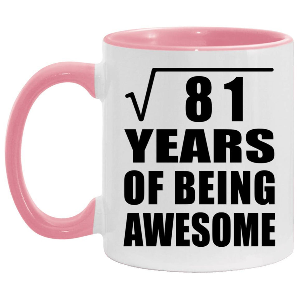 9th Birthday Square Root of 81 Years of Being Awesome - 11oz Accent Mug Pink