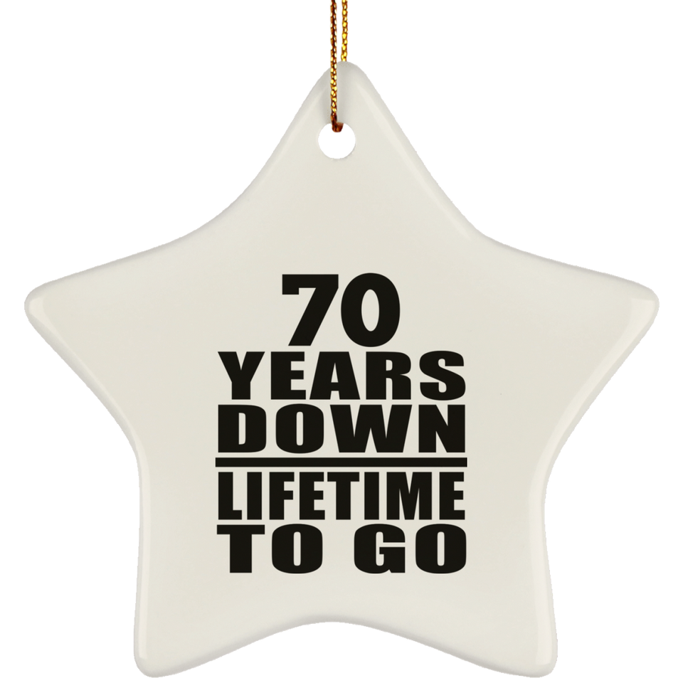 70th Anniversary 70 Years Down Lifetime To Go - Star Ornament