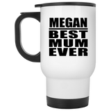 Megan Best Mum Ever - White Travel Mug