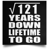 11th Anniversary Square Root of 121 Years Lifetime To Go - Poster Square
