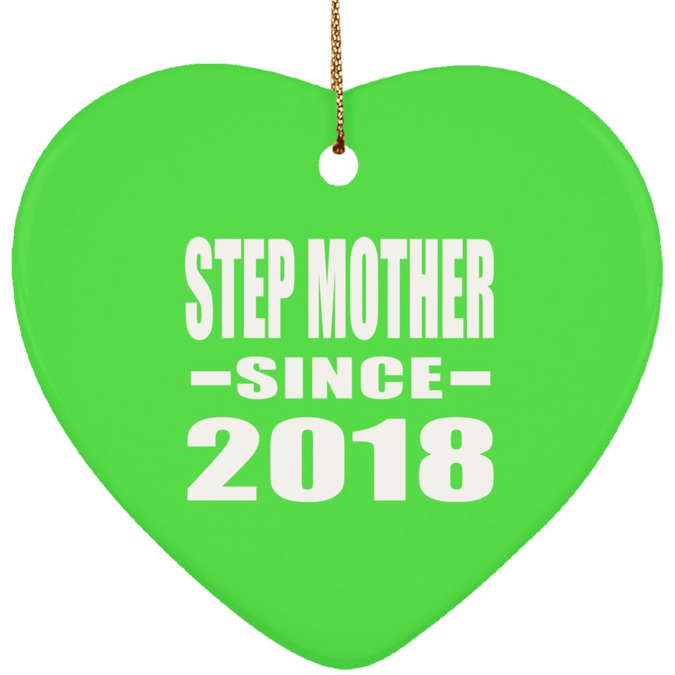 Step Mother Since 2018 - Heart Ornament