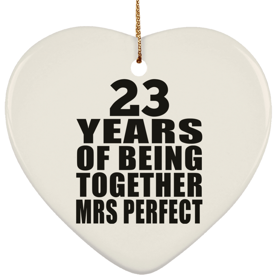 23rd Anniversary 23 Years Of Being Mrs Perfect - Heart Ornament