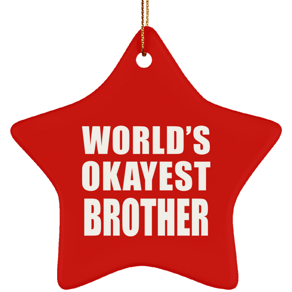 World's Okayest Brother - Star Ornament