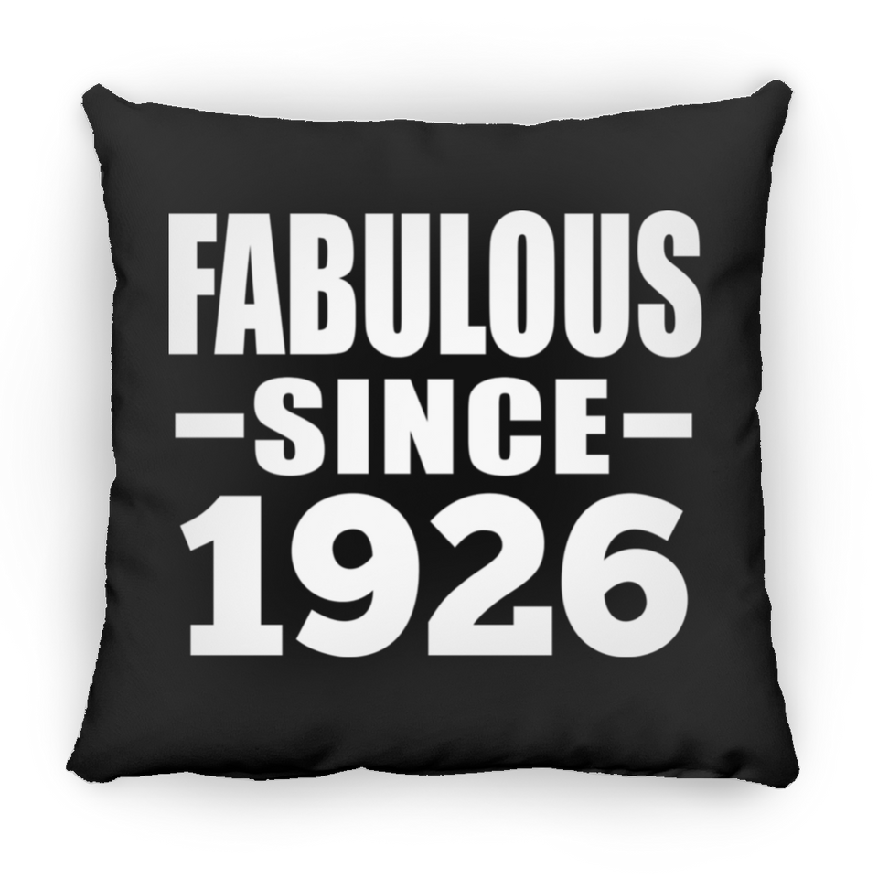 98th Birthday Fabulous Since 1926 - Throw Pillow Black
