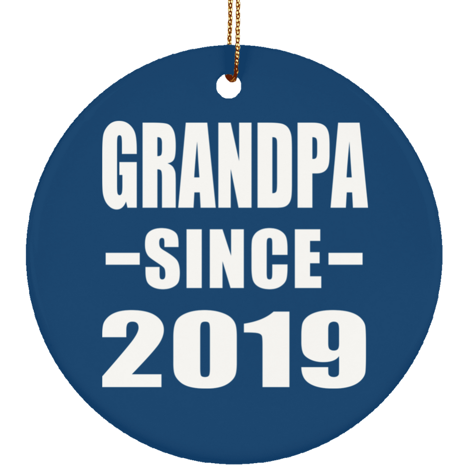 Grandpa Since 2019 - Circle Ornament