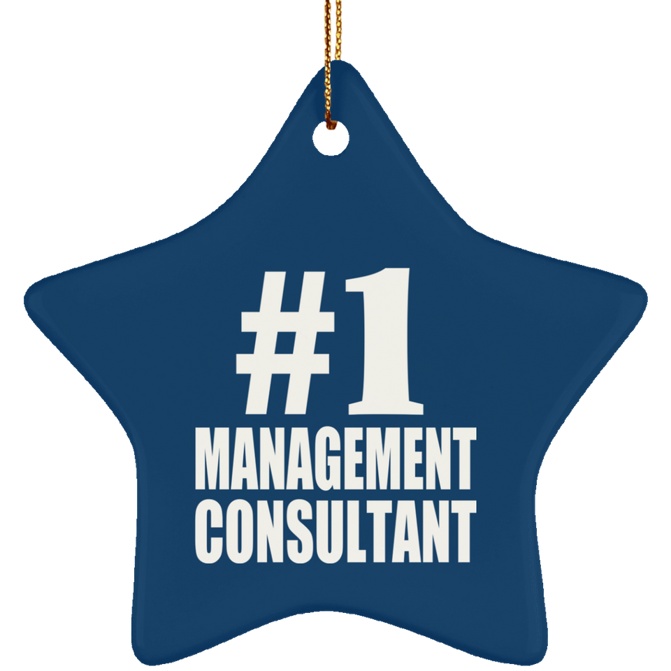 Number One #1 Management Consultant - Star Ornament