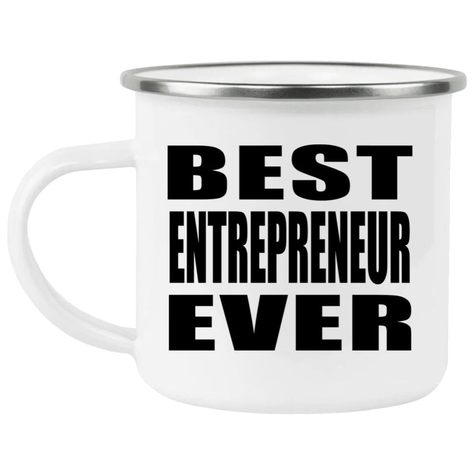 Best Entrepreneur Ever - 12oz Camping Mug
