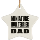 Miniature Bull Terrier Dad - Star Ornament